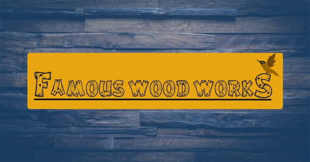 Famous Wood Works