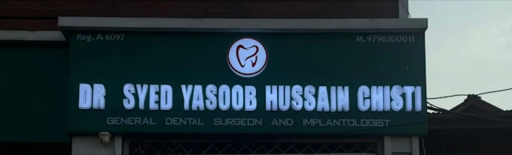 Dr Syed Yasoob Hussain Chisti’s Dental Clinic